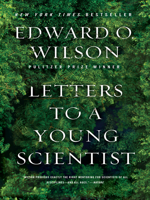 Title details for Letters to a Young Scientist by Edward O. Wilson - Wait list